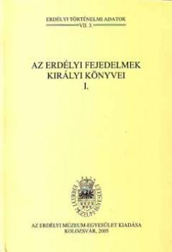 Erdélyi Múzeum-Egyesület – Az erdélyi fejedelmek királyi könyvei I. VII/3