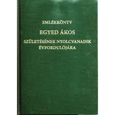 Erdélyi Múzeum-Egyesület – Egyed Ákos emlékkönyv