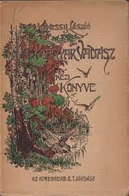 Kékessy László- A magyar vadász kézikönyve