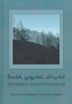 Keszeg Vilmos – Rontók, gyógyítók, áldozatok