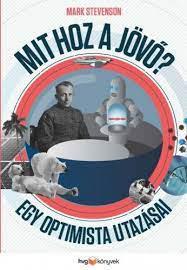 Mark Stevenson – Mit hoz a jövő?