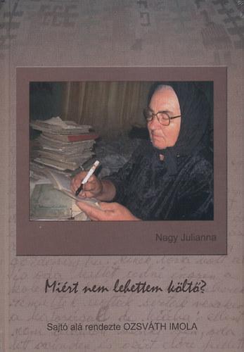 Nagy Julianna – Miért nem lehettem költő?