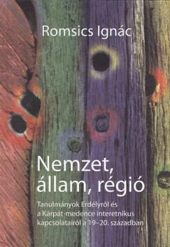 Romsics Ignác – Nemzet, állam, régió