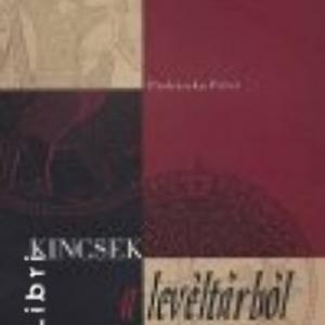 Prohászka Péter – Kincsek a levéltárból