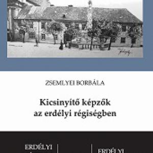 Zsemlyei Borbála – Kicsinyítő képzők az erdélyi régiségben