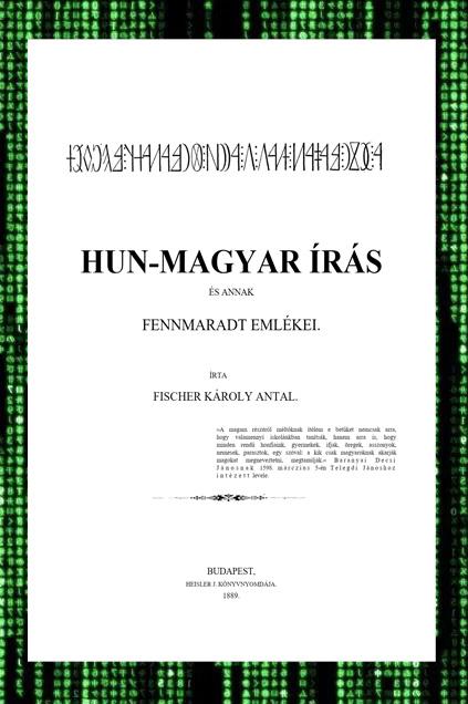 Fischer Károly Antal: HUN-MAGYA ÍRÁS és annak fennmaradt emlkei (E-KÖNYV)