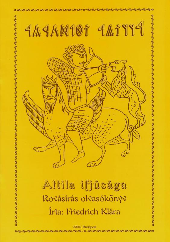 Friedrich Klára: ATTILA IFJÚSÁGA-2002. (KÓDOLT) 500.- FT (E-KÖNYV)