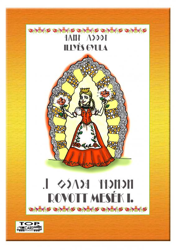 Illyés Gyula: 77 magyar népmese: Rovott mesék I (DIGITÁLIS VÁLTOZAT)