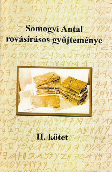 Mandics György: Somogyi Antal rovásírásos gyűjteménye II.
