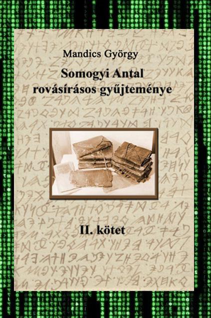 Mandics György: Somogyi Antal rovásírásos gyűjteménye II. (E-KÖNYV)