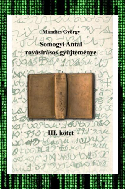 Mandics György: Somogyi Antal rovásírásos gyűjteménye III. (E-KÖNYV)
