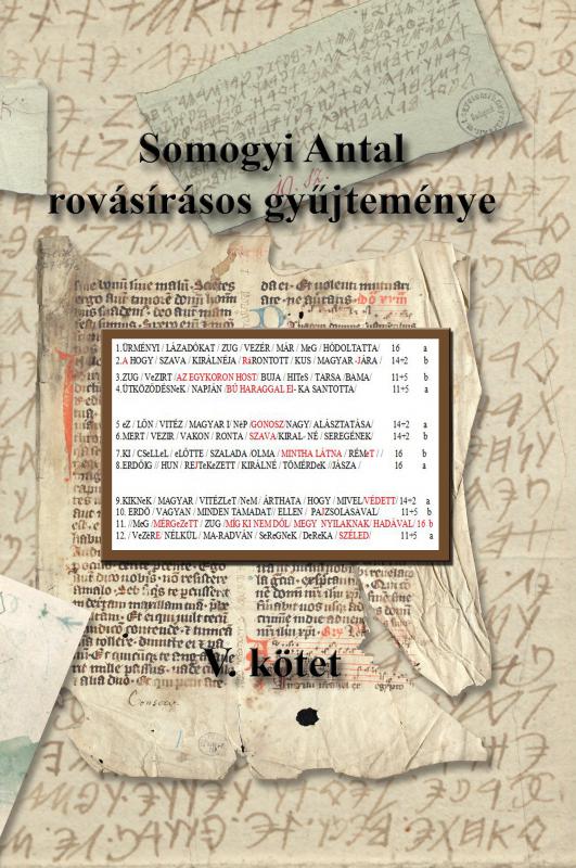 Mandics György: Somogyi Antal rovásírásos gyűjteménye V. Az őszöveg nyomában