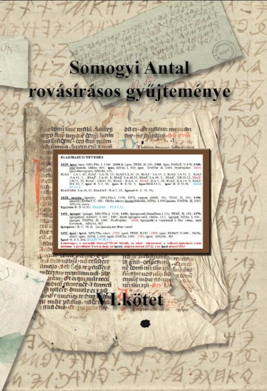 Mandics György: Somogyi Antal rovásírásos gyűjteménye VI. Az ősi szavak nyomában