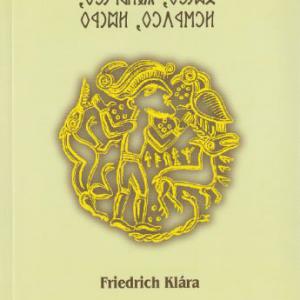 Friedrich Klára: Hunok, germánok, rovások rúnák (nincs digitális változat)