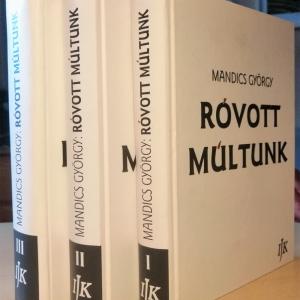 Mandics György: Róvott Múltunk a három kötet együtt