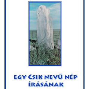 Tisza András: Egy Csik nevű nép írásának megfejtése (9786150133928)