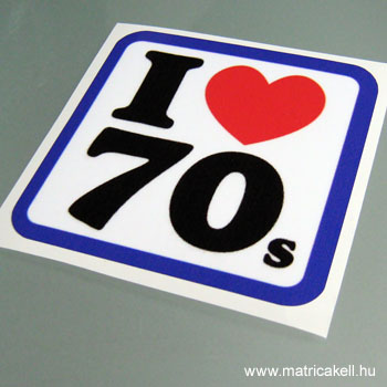 I Love 70s matrica