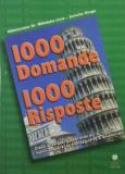1000 Domande 1000 Risposte: Olasz társalgási gyak. az "A " nyelvvizsg. az éretts.-re és a felv.-re