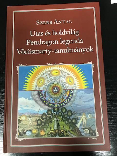 37. Szerb Antal: Utas és holdvilág. Pendragon legenda. Vörösmarty-tanulmányok