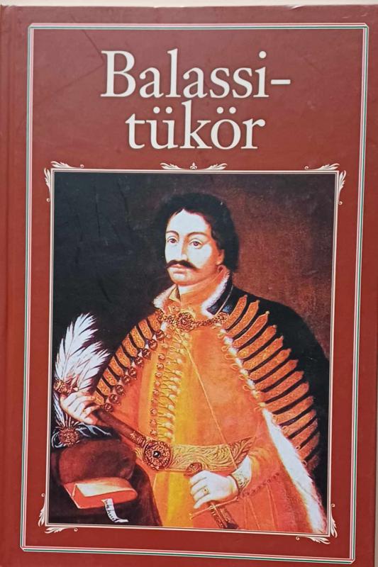 56. Balassi-tükör avagy Balassi Bálint válogatott versei és viszontagságai