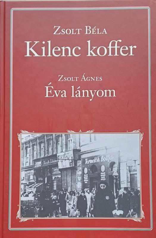 64. Zsolt Béla: Kilenc koffer / Zsolt Ágnes: Éva lányom