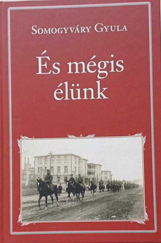78. Somogyváry Gyula: És mégis élünk