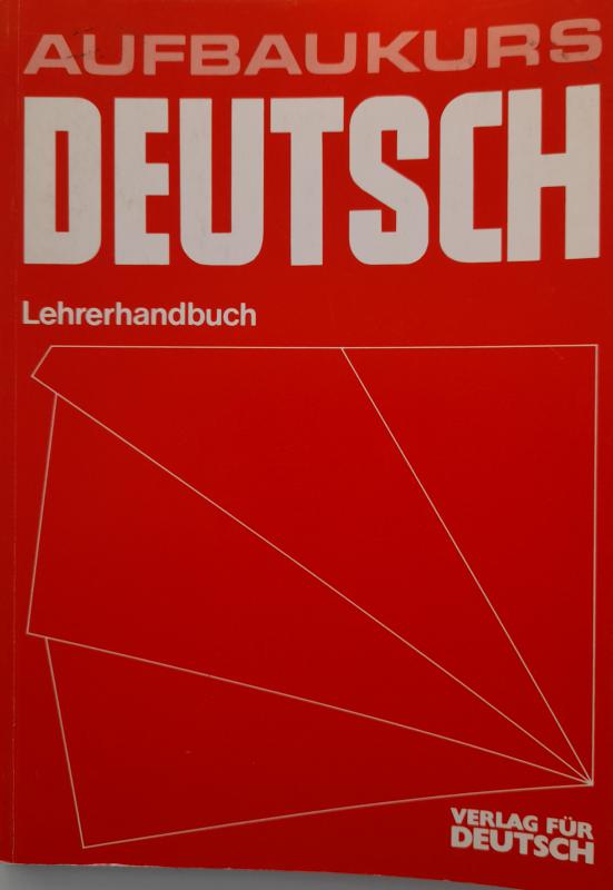 Aufbaukurs Deutsch Lehrerhandbuch