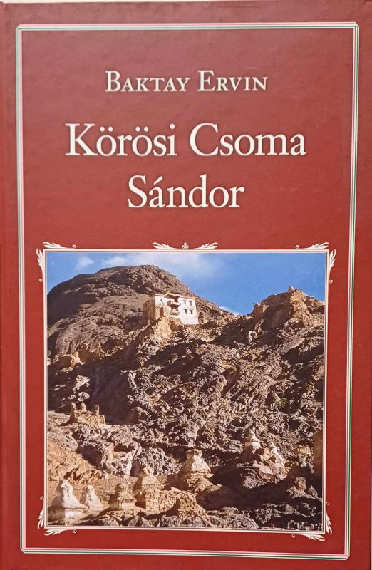 Baktay Ervin: Körösi Csoma Sándor