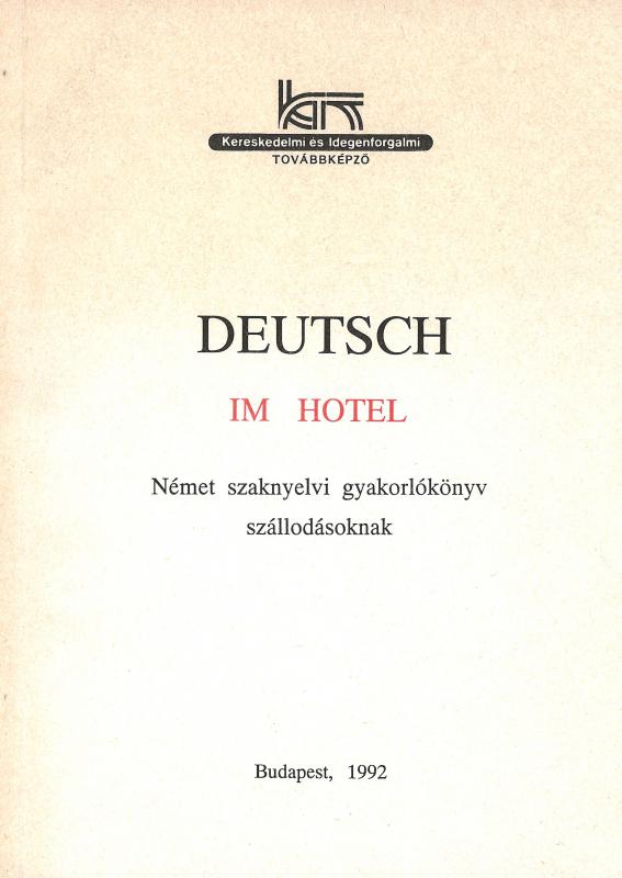 Deutsch im Hotel: német szaknyelvi gyakorlókönyv szállodásoknak