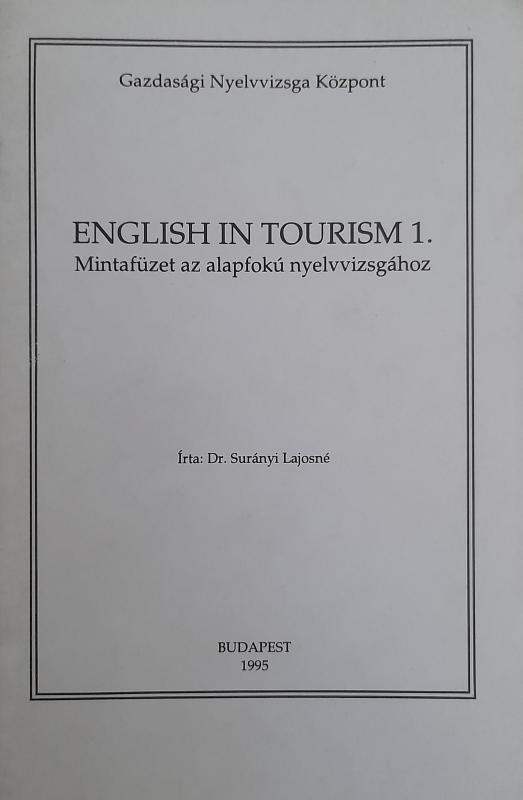 English in  tourism 1. / Munkafüzet az alapfokú nyelvvizsgához