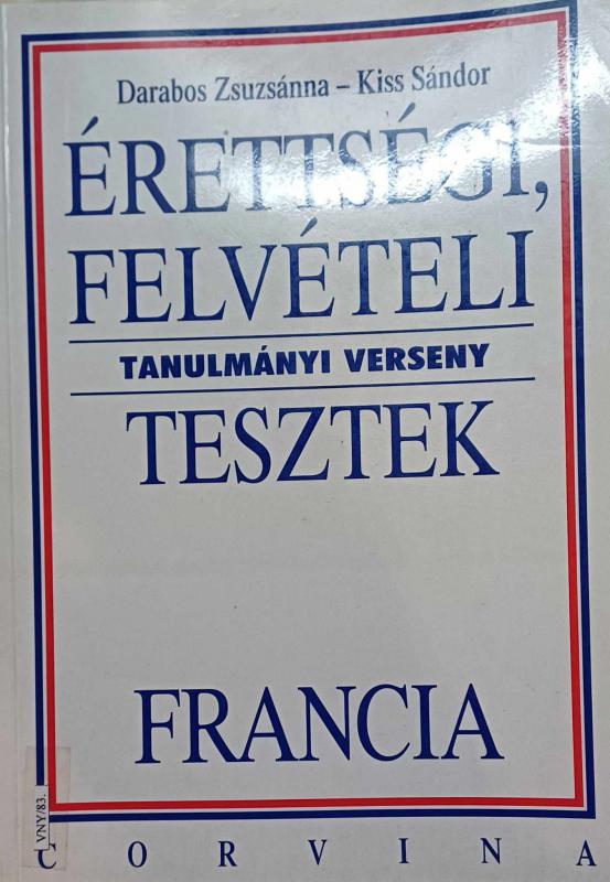 Érettségi, felvételi tanulmányi verseny tesztek / Francia