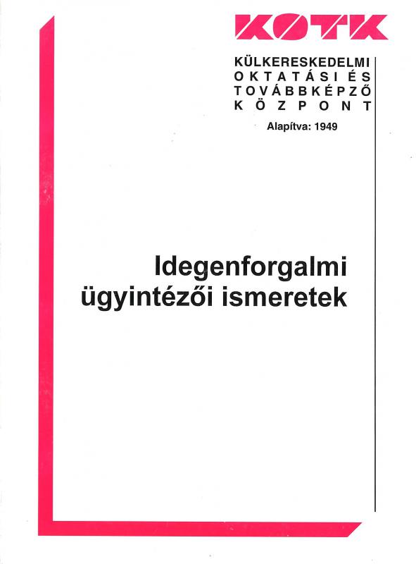 Idegenforgalmi  ügyintézői ismeretek