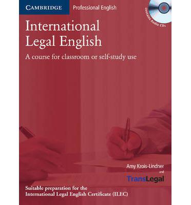 International Legal English: A course for classroom or self-study use + 2 AUDIO CD