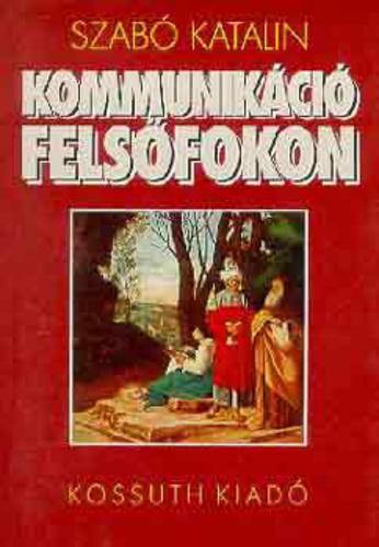 Kommunikáció felsőfokon