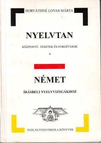 Nyelvtan központú tesztek és fordítások a német írásbeli nyelvvizsgákhoz