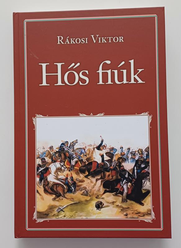 Rákosi Viktor: Hős fiúk