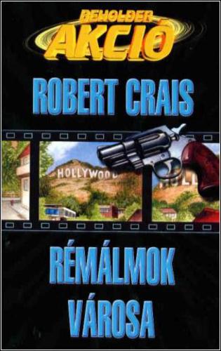 Robert Crais: Rémálmok városa