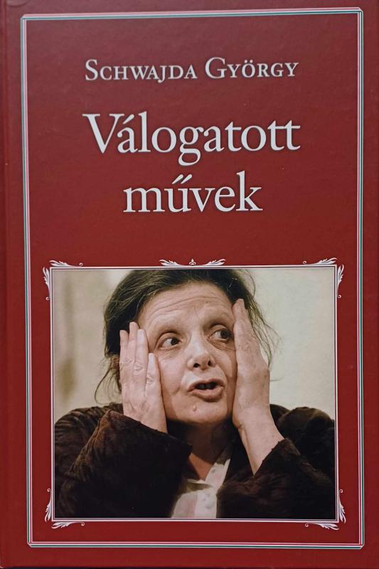 Schwajda György: Válogatott művek
