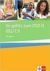 So geht's zum DSD II (B2/C1) Übungsbuch Klett Kiadó