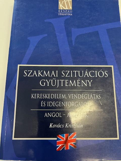 Szakmai szituációs gyűjtemény, kereskedelem, vendéglátás és idegenforgalom, angol alapfok