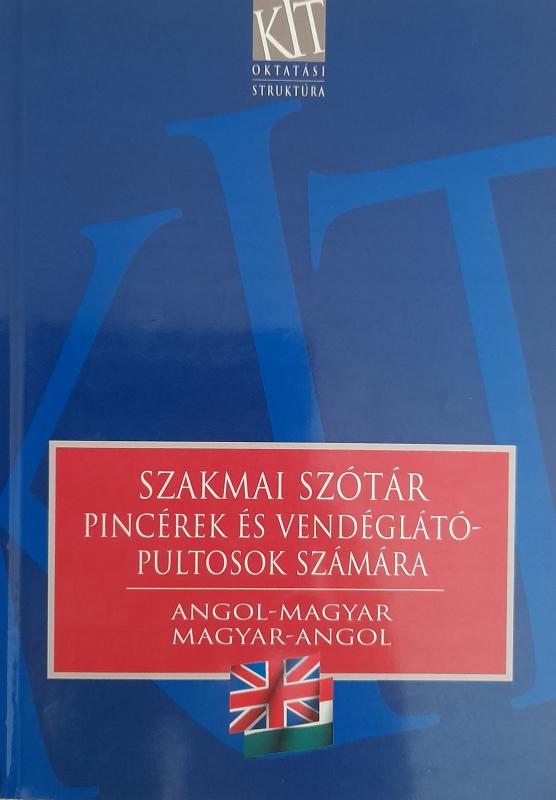 Szakmai szótár pincérek és vendéglátó pultosok számára / Angol-magyar