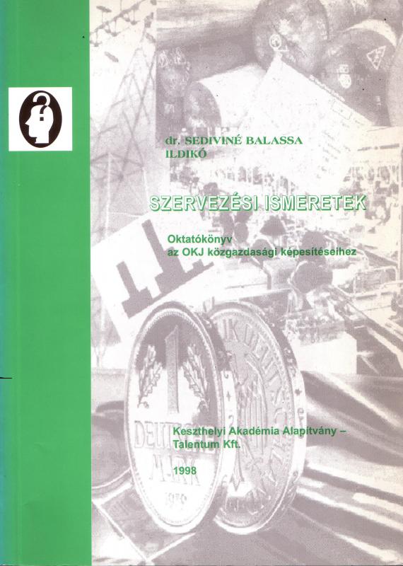 Szervezési ismeretek: Oktatókönyv az OKJ közgazdasági képesítéseihez