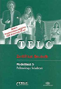 TELC Zertifikat Deutsch: Modelltest 5: Próbavizsga feladatok + CD