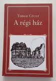 1. Tormay Cécile: A régi ház