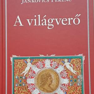 66. Jankovics Ferenc: A világverő