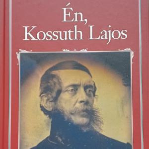 69. Cseres Tibor: Én, Kossuth Lajos