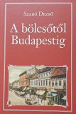 94. Szabó Dezső: A bölcsőtől Budapestig