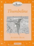 Classic Tales: Thumbelina Activity Book, Beginner level 2