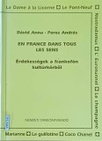 EN FRANCE DANS TOUS LES SENS - Érdekességek a frankofón kultúrkörből