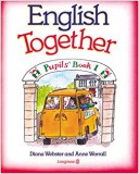 English Together Pupils' Book 1.